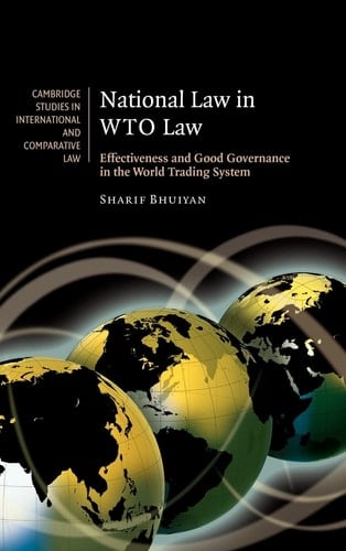 National Law in WTO Law Effectiveness and Good Governance in the World Trading System