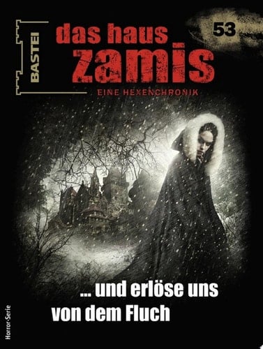 Das Haus Zamis 53 ... und erlöse uns von dem Fluch