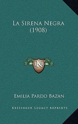 La Sirena Negra (1908) (Spanish Edition)