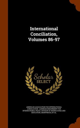 International Conciliation, Volumes 86-97
