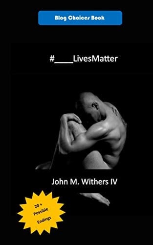 #____LivesMatter (Blog Choices)