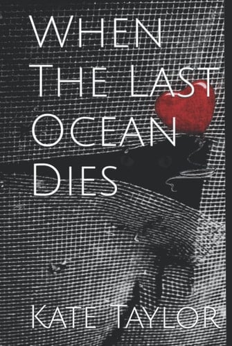 When the Last Ocean Dies