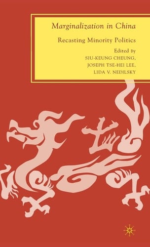 Marginalization in China Recasting Minority Politics
