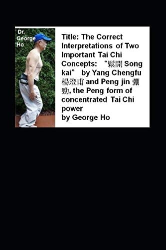 The Correct Interpretations of Two Important Tai Chi Concepts:  Song Kai by Yang Chengfuand Peng Jin , the Peng Form of Concentrated Tai Chi Power The CranioSacral Postural Reflex of Taiji