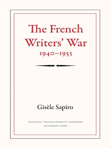 The French Writers' War, 1940-1953