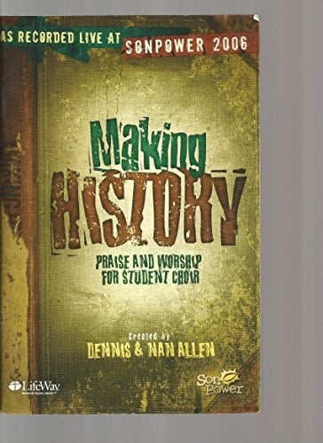 Making History: Praise and Worship for Student Choir