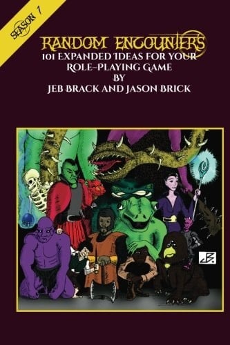 Random Encounters: Season One 101 Expanded Ideas for Your Role-Playing Game