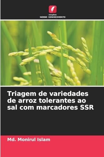 Triagem de variedades de arroz tolerantes ao sal com marcadores SSR (Portuguese Edition)