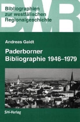 Paderborner Bibliographie 1946 bis 1979: das Schrifttum über die Stadt Paderborn