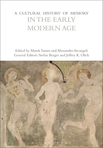 A Cultural History of Memory in the Early Modern Age