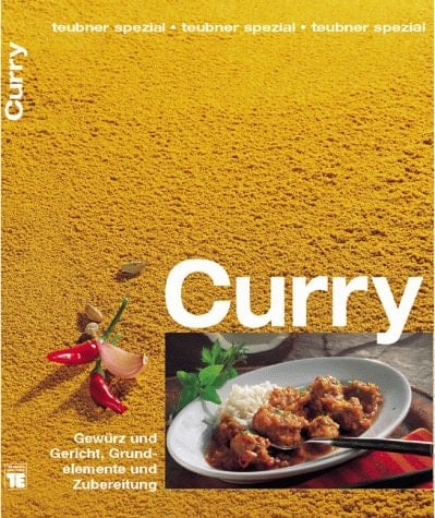 Curry. Gewürz und Gericht, Grundelemente und Zubereitung.
