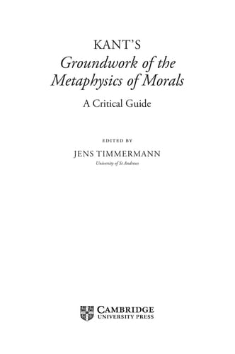 Kant's 'Groundwork of the Metaphysics of Morals' A Critical Guide