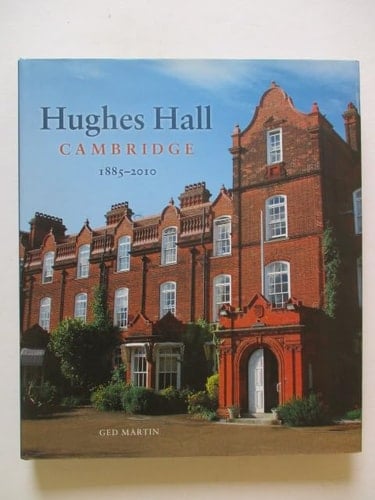 Hughes Hall, Cambridge 1885-2010