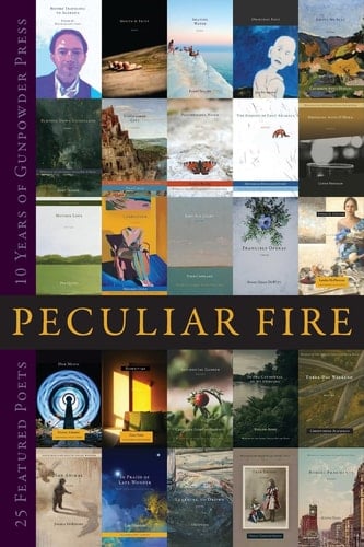 Peculiar Fire 10 Years of Gunpowder Poetry