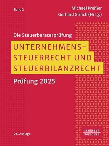 Unternehmenssteuerrecht und Steuerbilanzrecht Prüfung 2025