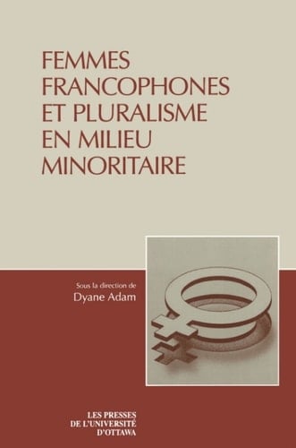 Femmes francophones et pluralisme en milieu minoritaire
