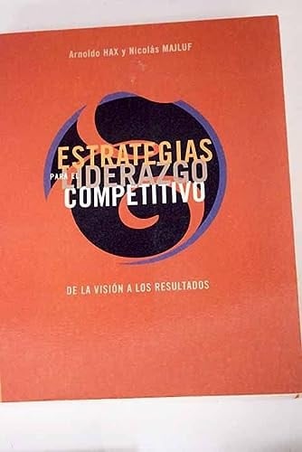 Estrategia para el Liderazgo Competitivo De la Visión a Los Resultados