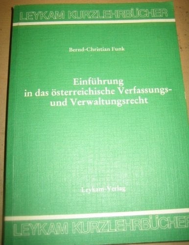 Einführung in das österreichische Verfassungs- und Verwaltungsrecht