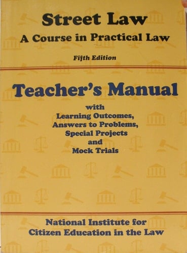 Street Law A Course in Practical Law : Teacher's Manual
