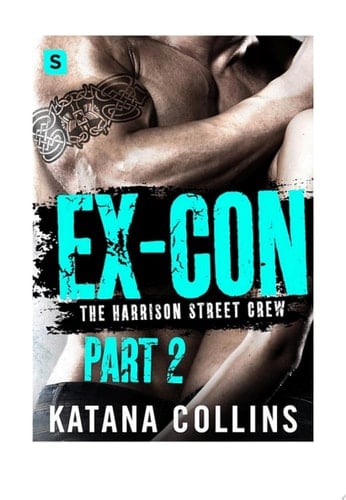 Ex-Con: Part 2 The Harrison Street Crew