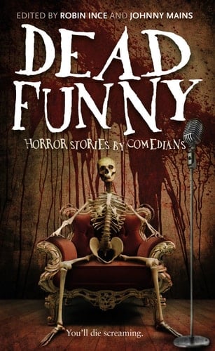 Dead Funny: Horror Stories by Comedians