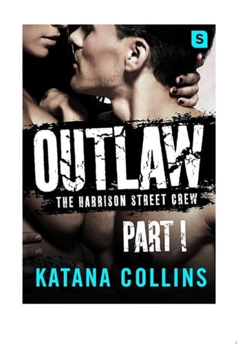 Outlaw: Part 1 The Harrison Street Crew