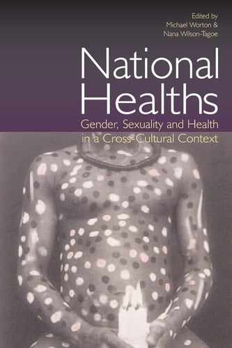 National Healths Gender, Sexuality and Health in a Cross-cultural Context