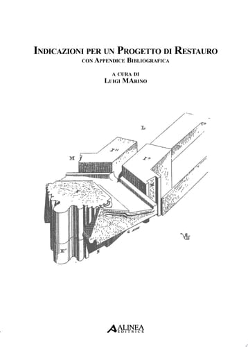 Indicazioni per un progetto di restauro con appendice bibliografica