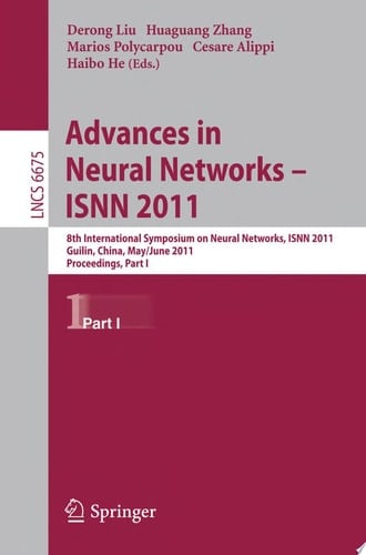 Advances in Neural Networks -- ISNN 2011 8th International Symposium on Neural Networks, ISNN 2011, Guilin, China, May 29--June 1, 2011, Proceedings
