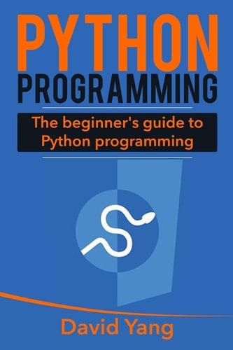 Python Programming The Beginner's Guide to Python Programming