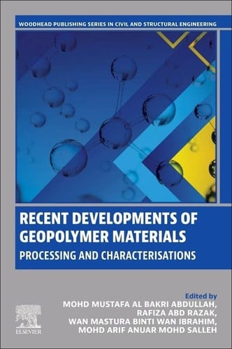 Recent Developments of Geopolymer Materials Processing and Characterisations