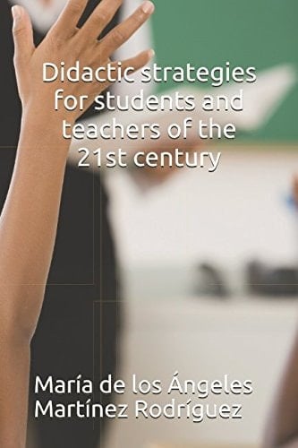 Didactic Strategies for Students and Teachers of the 21st Century