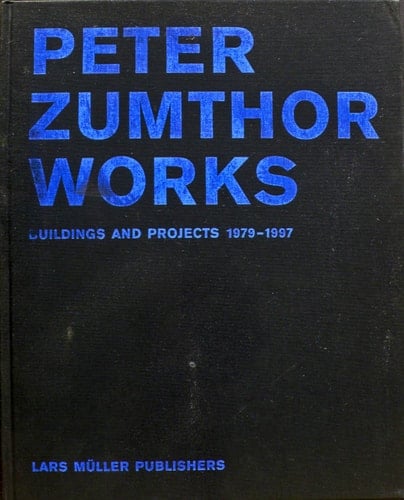 Peter Zumthor, Works 1979-1997