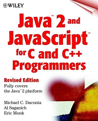 Java 2 and JavaScript for C and C++ (Programmers, Revised Edition)