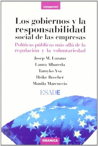 Los gobiernos y la responsabilidad social de las empresas políticas públicas más allá de la regulación y la voluntariedad