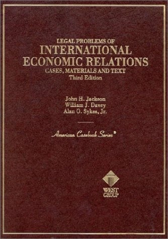 Legal Problems of International Economic Relations: Cases, Materials and Text on the National and International Regulation of Transnational Economic (American Casebook Series)