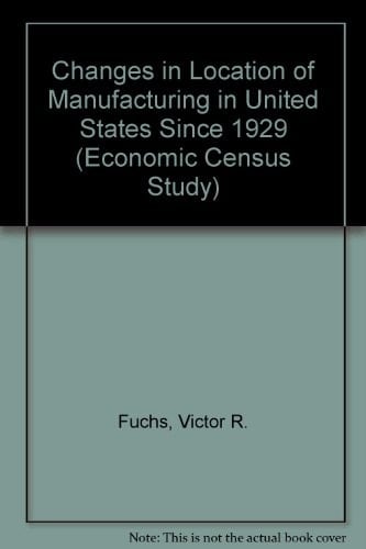 Changes in the Location of Manufacturing in the United States Since 1929