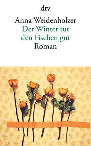 Der Winter tut den Fischen gut Roman