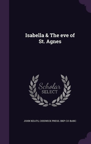 Isabella & The Eve of St. Agnes