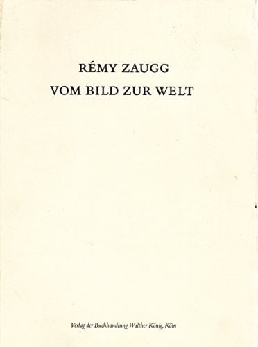 Rémy Zaugg vom Bild zur Welt ; (vorliegendes Buch ersch. anläßl. d. Ausstellung "Jemand", Westfäl. Landesmuseum in Münster, (29.1.-14.3.1993), "Draußen", Ges. für Aktuelle Kunst, Bremen, (26.3.-9.5.1993))