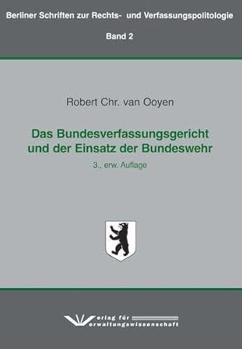 Das Bundesverfassungsgericht und der Einsatz der Bundeswehr