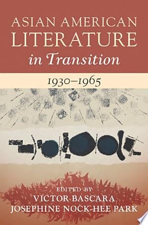 Asian American Literature in Transition, 1930–1965: Volume 2