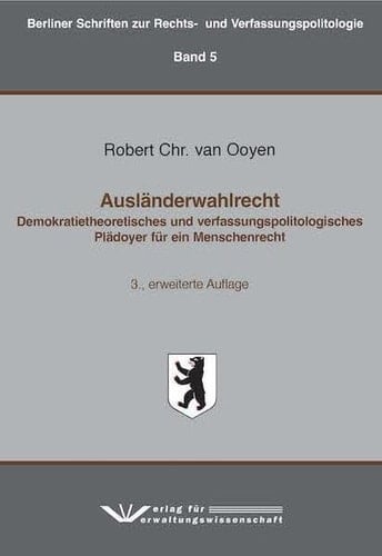 Ausländerwahlrecht demokratietheoretisches und verfassungspolitologisches Plädoyer für ein Menschenrecht