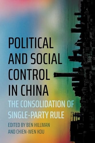 Political and Social Control in China The Consolidation of Single-Party Rule