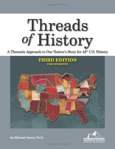 Threads of History A Thematic Approach to Our Nation's Story for AP U.S. History