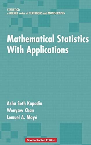 Mathematical Statistics With Applications Statistics: A Series of Textbooks and Monographs