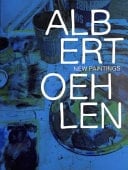 Albert Oehlen - New Paintings