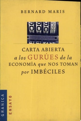 Carta abierta a los gurúes de la economía que nos toman por imbéciles