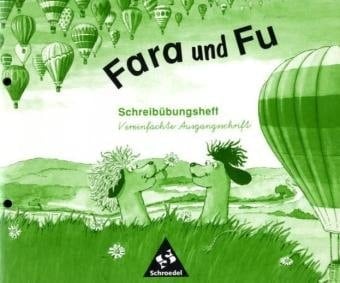 Fara und Fu - Lesen- und Schreibenlernen mit dem Schlüsselwortverfahren Beginn mit Gross- und Kleinbuchstaben. .... Schreibübungsh. Vereinfachte Ausgangsschr
