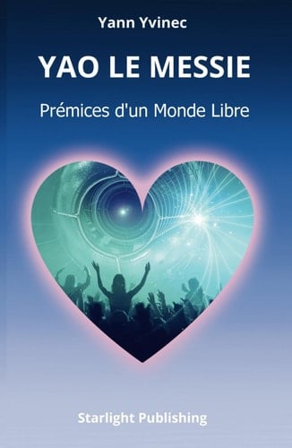 Yao Le Messie prémisses d'un monde libre
